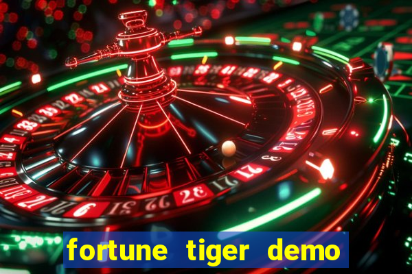 fortune tiger demo aposta de 500